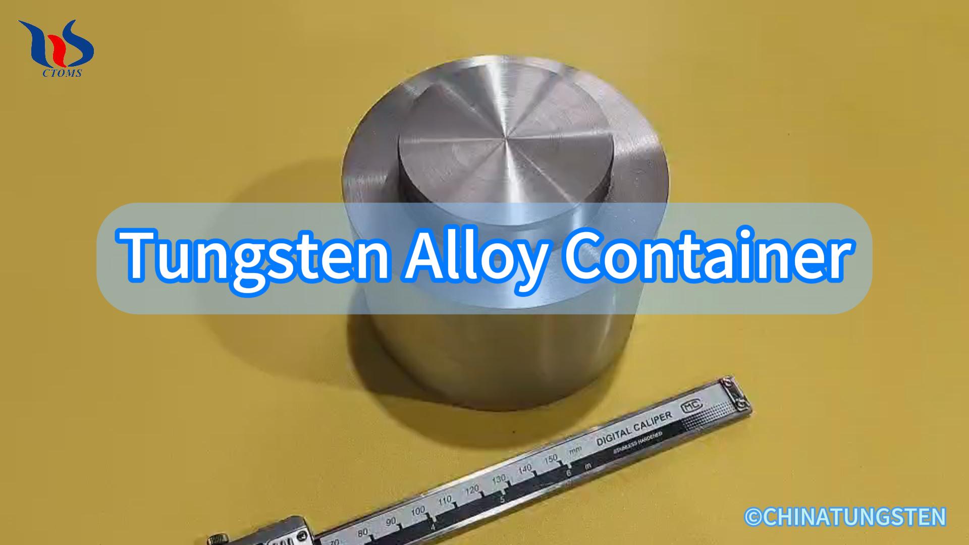 Tungsten Alloy Container